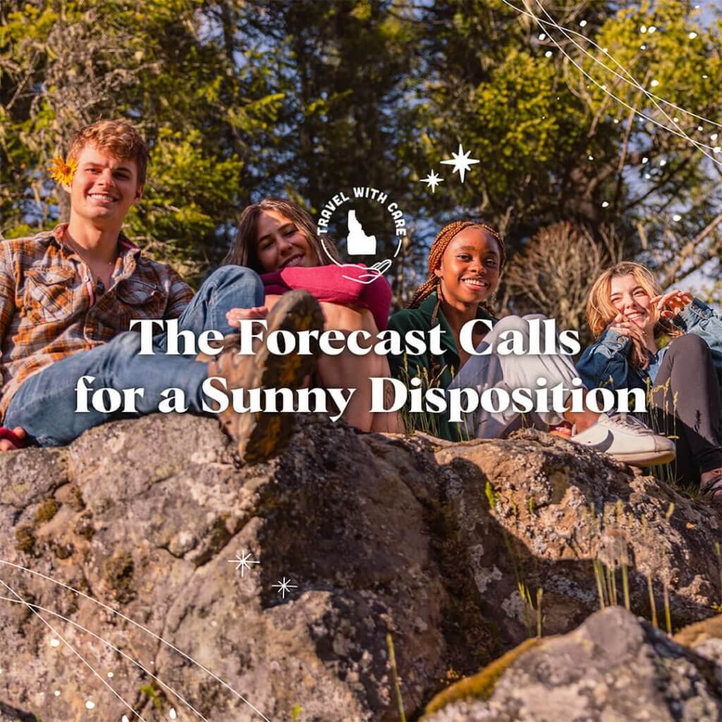 The words "The Forecast Calls for a Sunny Disposition" layed over an image of four teenagers sitting on rocks at Elk Creek Falls.